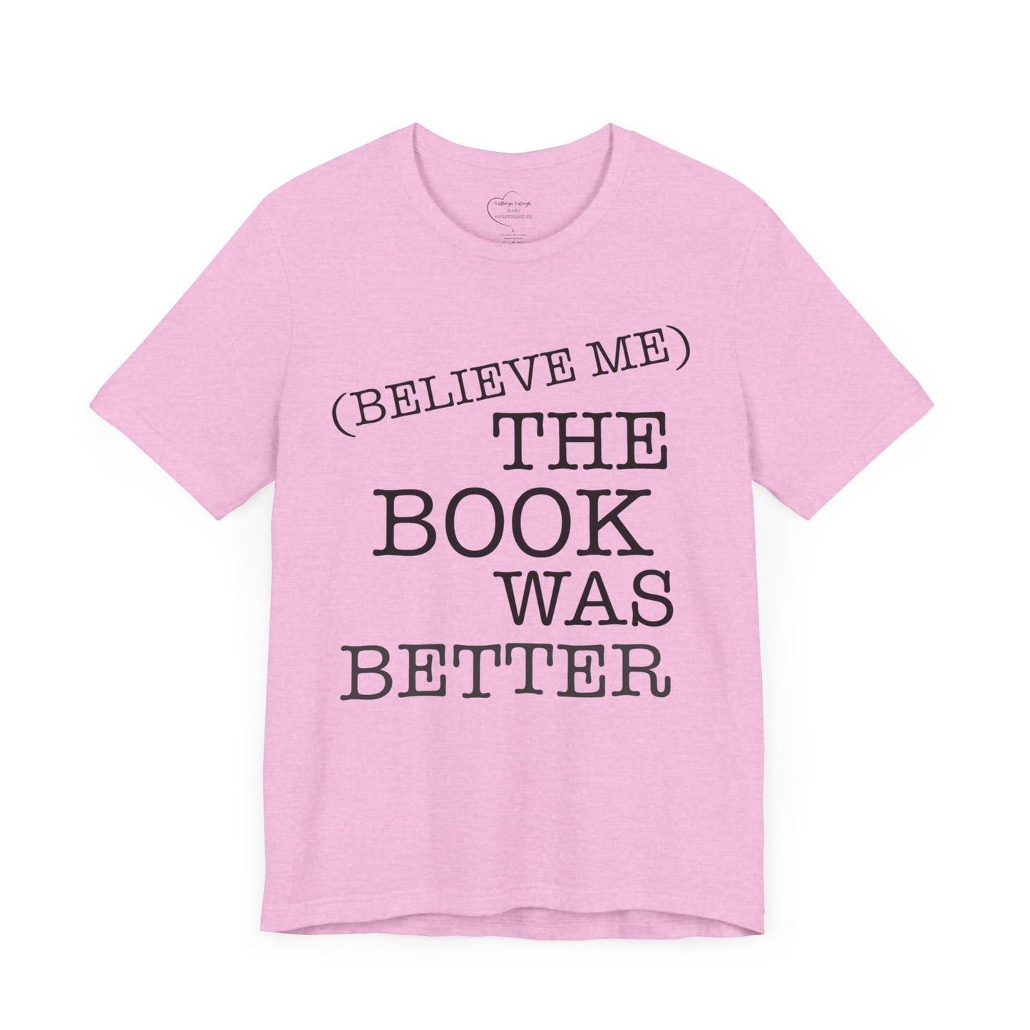 Book Lover Tee - Books Are Better Than The Movie | Unisex Jersey Short Sleeve Tee 4225
