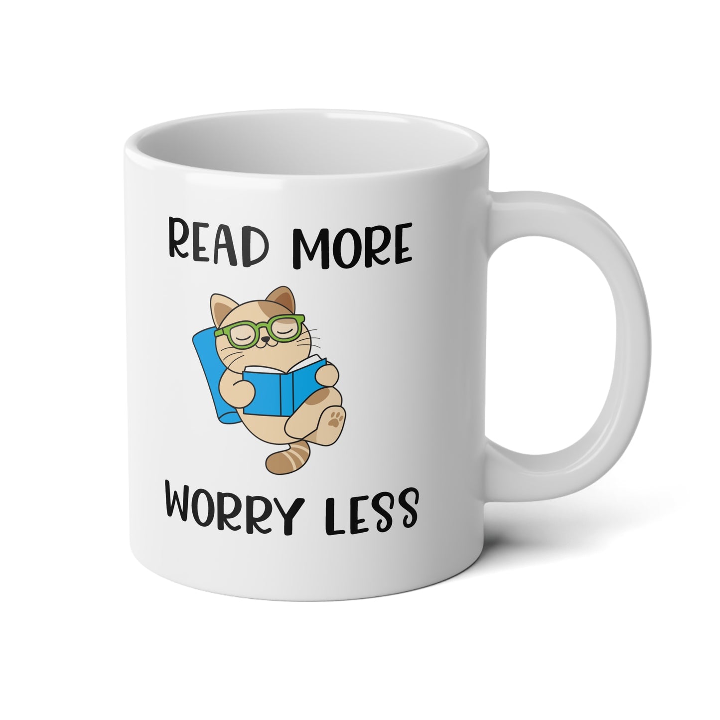 Mug | Read More Worry Less | Unique - 20oz Jumbo Mug