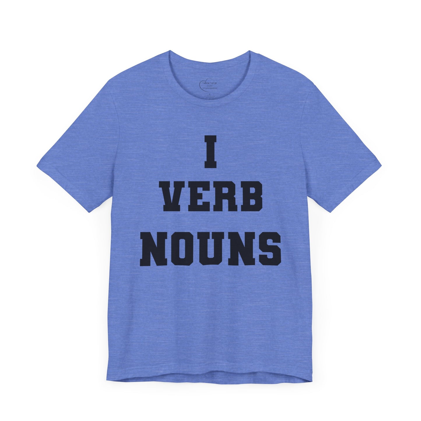 "I VERB NOUNS" Writer Inspired Unisex T-Shirt