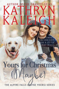 Yours for Christmas (Maybe)